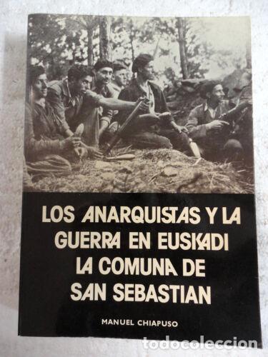 Gebrauchte B&uuml;cher: Los Anarquistas y la Guerra en Euskadi...Manuel Chiapuso.Editorial Txertoa
