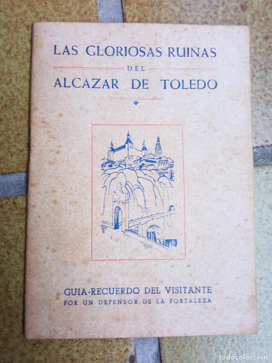 Gebrauchte B&uuml;cher: Las gloriosas ruinas del Alc&aacute;zar de Toledo. Autor: Eugenio Mart&iacute;n Garc&iacute;a
