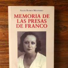 Libros de segunda mano: MEMORIAS DE LAS PRESAS DE FRANCO. ALICA RAMOS MESONERO. HUERGA YFIERRO EDITORES.. Lote 374358974