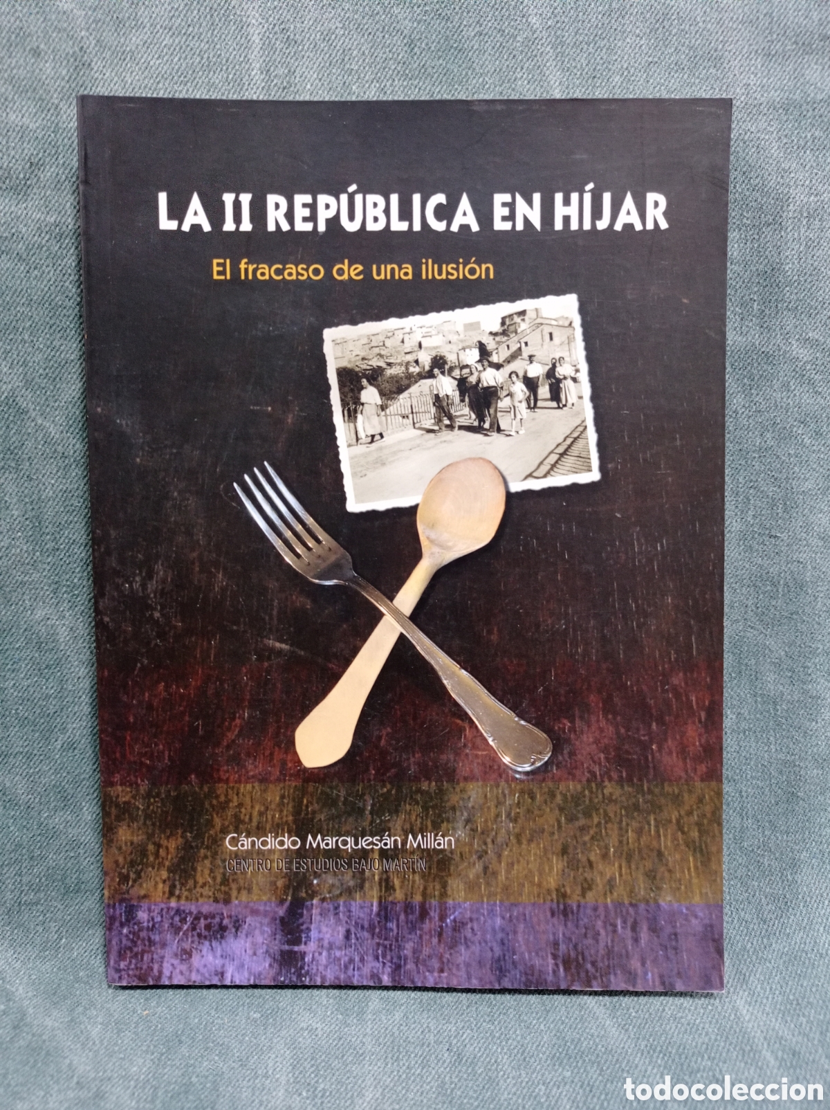 Gebrauchte B&uuml;cher: LA II REP&Uacute;BLICA EN H&Iacute;JAR - EL FRACASO DE UNA ILUSI&Oacute;N - C&Aacute;NDIDO MARQUES&Aacute;N MILL&Aacute;N