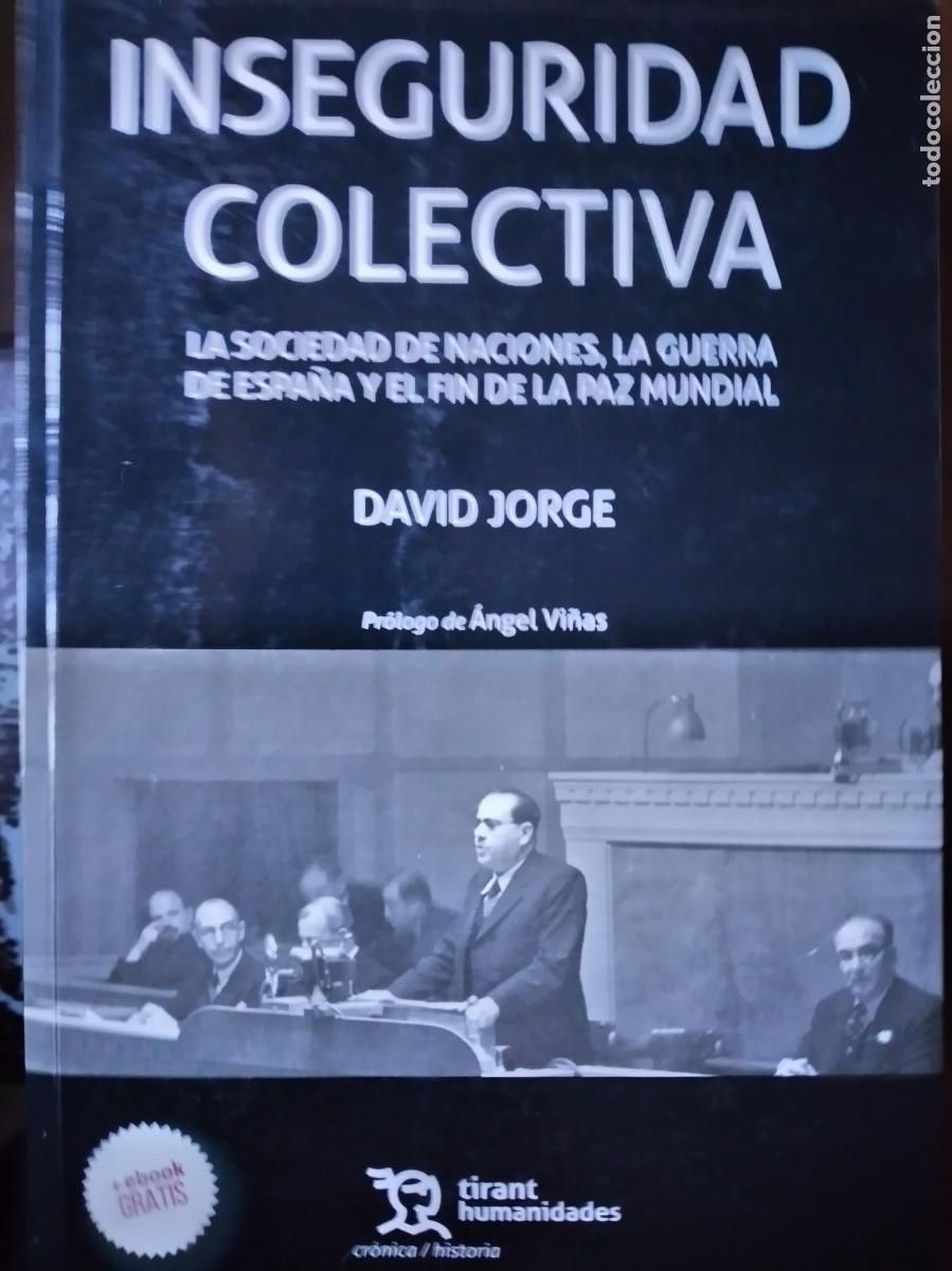 Libros de segunda mano: Inseguridad colectiva. La Sociedad de Naciones, la guerra de... -Jorge, David (pr&oacute;l. &Aacute;ngel Vi&ntilde;as)