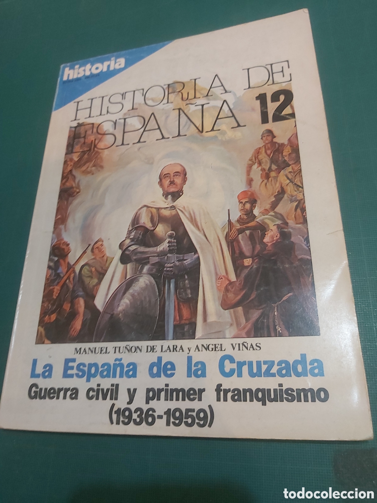 Libri di seconda mano: Historia de Espa&ntilde;a la Espa&ntilde;a de la cruzada Guerra civil y primer franquismo 1936/1959. Extra