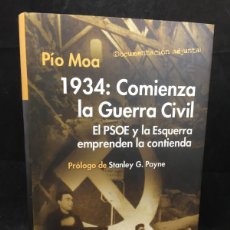 Libros de segunda mano: 1934 : COMIENZA LA GUERRA CIVIL. PÍO MOA. EL PSOE Y LA ESQUERRA EMPRENDEN LA CONTIENDA.