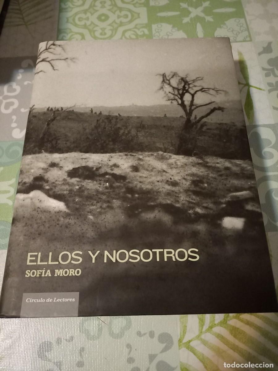 Libros de segunda mano: ELLOS Y NOSOTROS - SOFIA MORO ( CIRCULO DE LECTORES ) 2007 - Foto 1