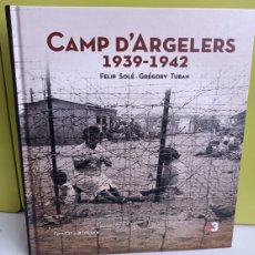Libros de segunda mano: CAMP D ARGELERS (1939 - 1942) (EDICIÓN EN CATALÁN) FELIP SOLE , GREGORY TUBAN