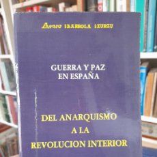 Libros de segunda mano: POLITICA. ANARQUISMO. GUERRA Y PAZ EN ESPAÑA, VARIOS AUTORES, ED. QUEIMADA, 1983. Lote 381492569