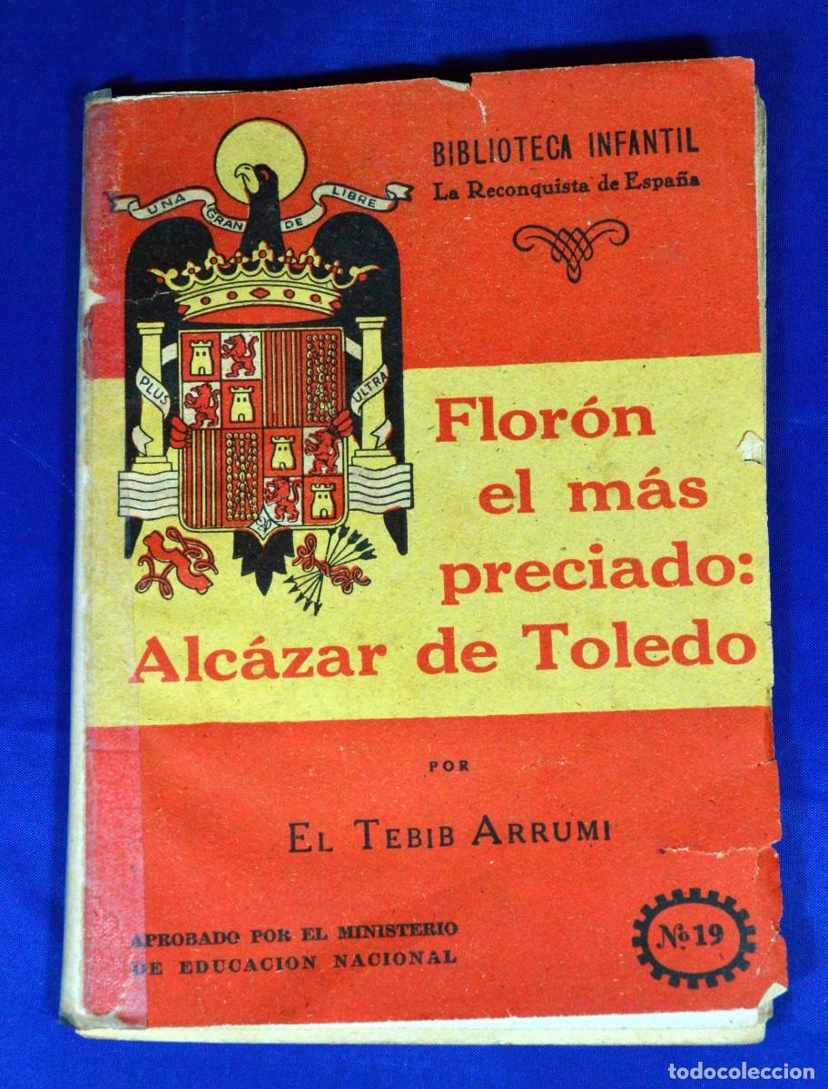 Libri di seconda mano: FLOR&Oacute;N el m&aacute;s PRECIADO -ALC&Aacute;ZAR DE TOLEDO