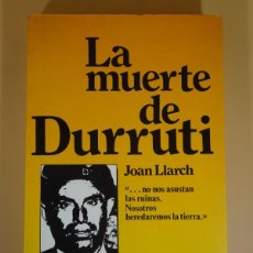 Libros de segunda mano: LA MUERTE DE DURRUTI, JOAN LLORACH, EDICIONES 29, VER FOTOS. Lote 381930929