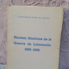Libros de segunda mano: SÍNTESIS HISTÓRICA DE LA GUERRA DE LIBERACIÓN 1936 1939 - ESTADO MAYOR CENTRAL DEL EJÉRCITO 1968