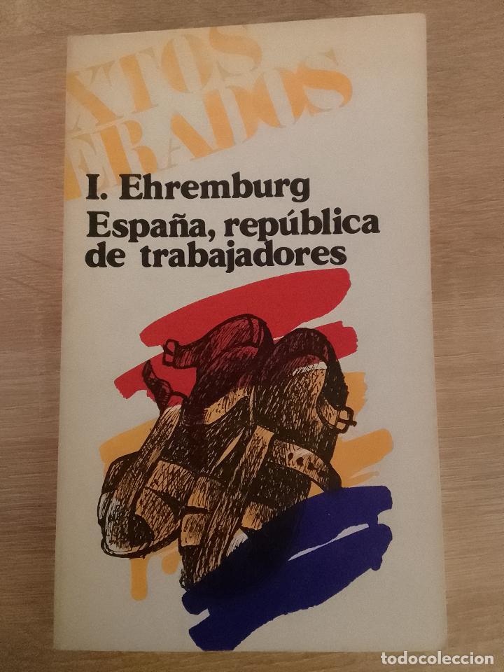 Gebrauchte B&uuml;cher: I. Ehremburg: Espa&ntilde;a, rep&uacute;blica de trabajadores (Editorial Hispamerca. 1976)