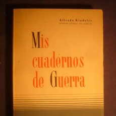 Libros de segunda mano: ALFREDO KINDELÁN: - MIS CUADERNOS DE GUERRA 1936 - 1939 -