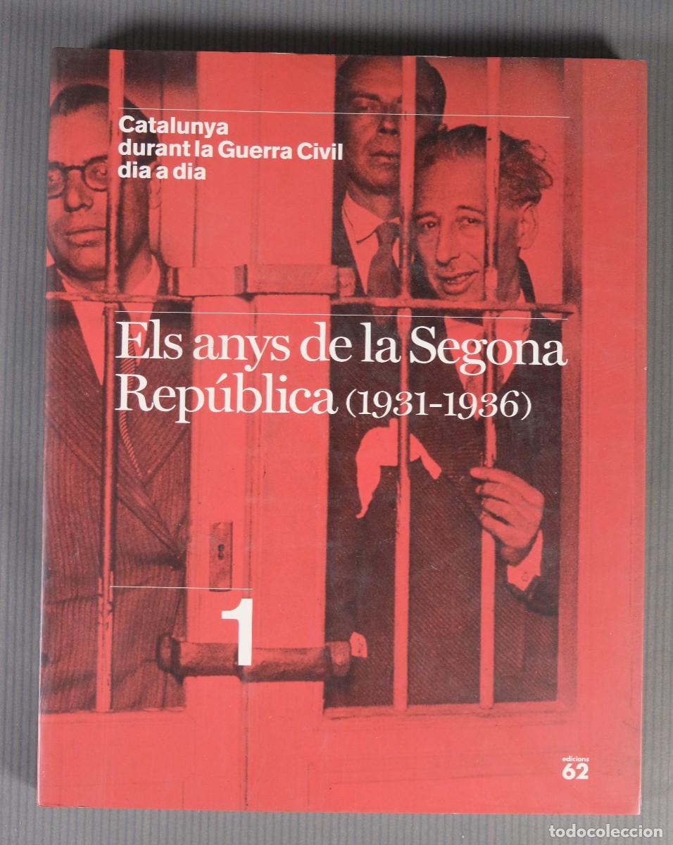 Second hand books: Els anys de la Segona Rep&uacute;blica (1931-1936)-Catalunya durant la Guerra Civil dia a dia-La Vanguardia