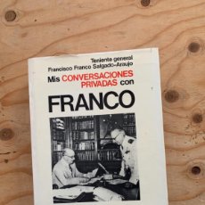 Libros de segunda mano: MIS CONVERSACIONES CON FRANCO, DEL TENIENTE GENERAL FRANCISCO FRANCO SALGADO-ARAUJO. Lote 384224339