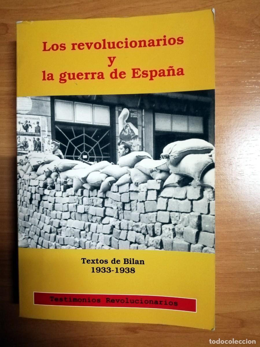 Second hand books: Los revolucionarios y la guerra de Espa&ntilde;a. Textos de Bilan 1933-1938