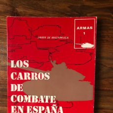 Libros de segunda mano: LOS CARROS DE COMBATE EN ESPAÑA. JAVIER DE MAZARRASA. EDITORIAL SAN MARTIN.. Lote 385737789