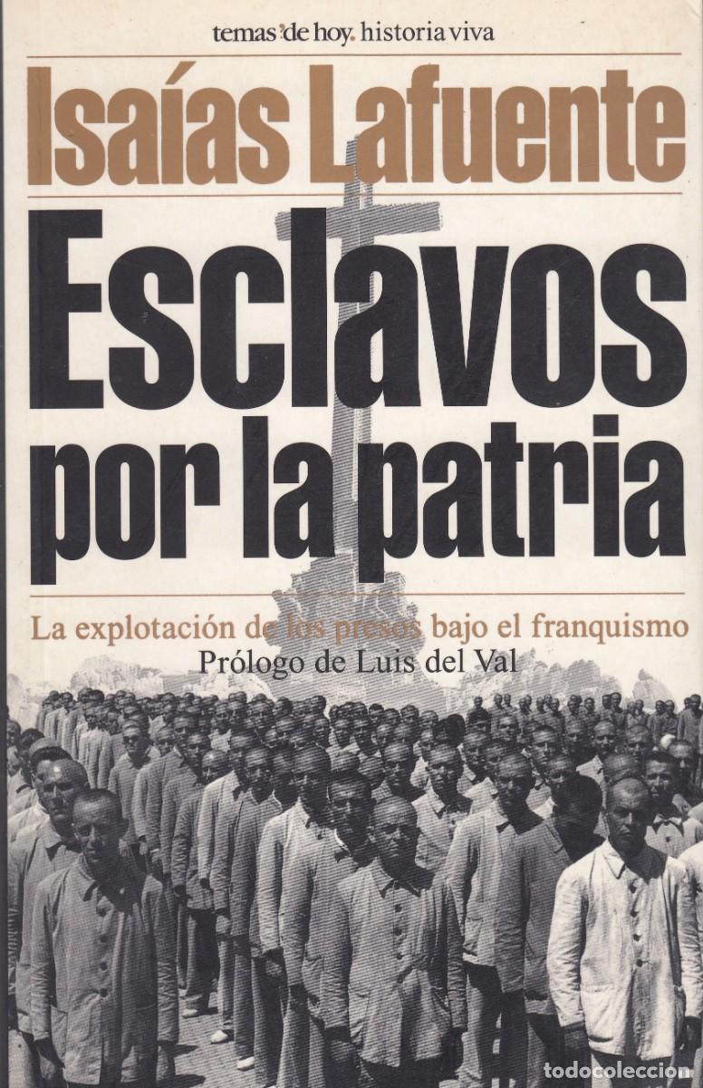 Libri di seconda mano: ESCLAVOS POR LA PATRIA. LA EXPLOTACI&Oacute;N DE LOS PRESOS. BAJO EL FRANQUISMO - ACL