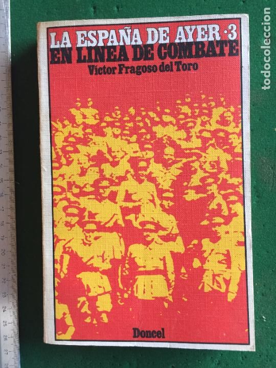 Libros de segunda mano: LA ESPA&Ntilde;A DE AYER EN LINEA DE COMBATE - Foto 1