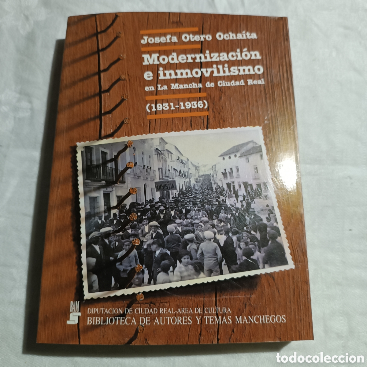 Gebrauchte B&uuml;cher: CIUDAD REAL - MODERNIZACI&Oacute;N E INMOVILISMO EN LA MANCHA DE CIUDAD REAL 1931-1936