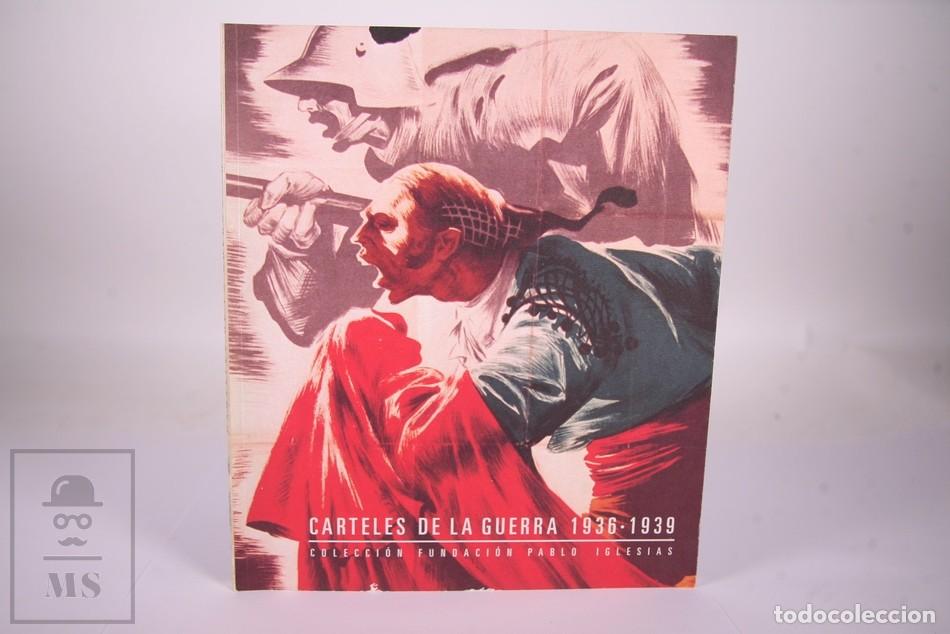 Second hand books: Libro Carteles de la Guerra 1936 - 1939 - Coleccion Fundacion Pablo Iglesias - Lunwerg 2004