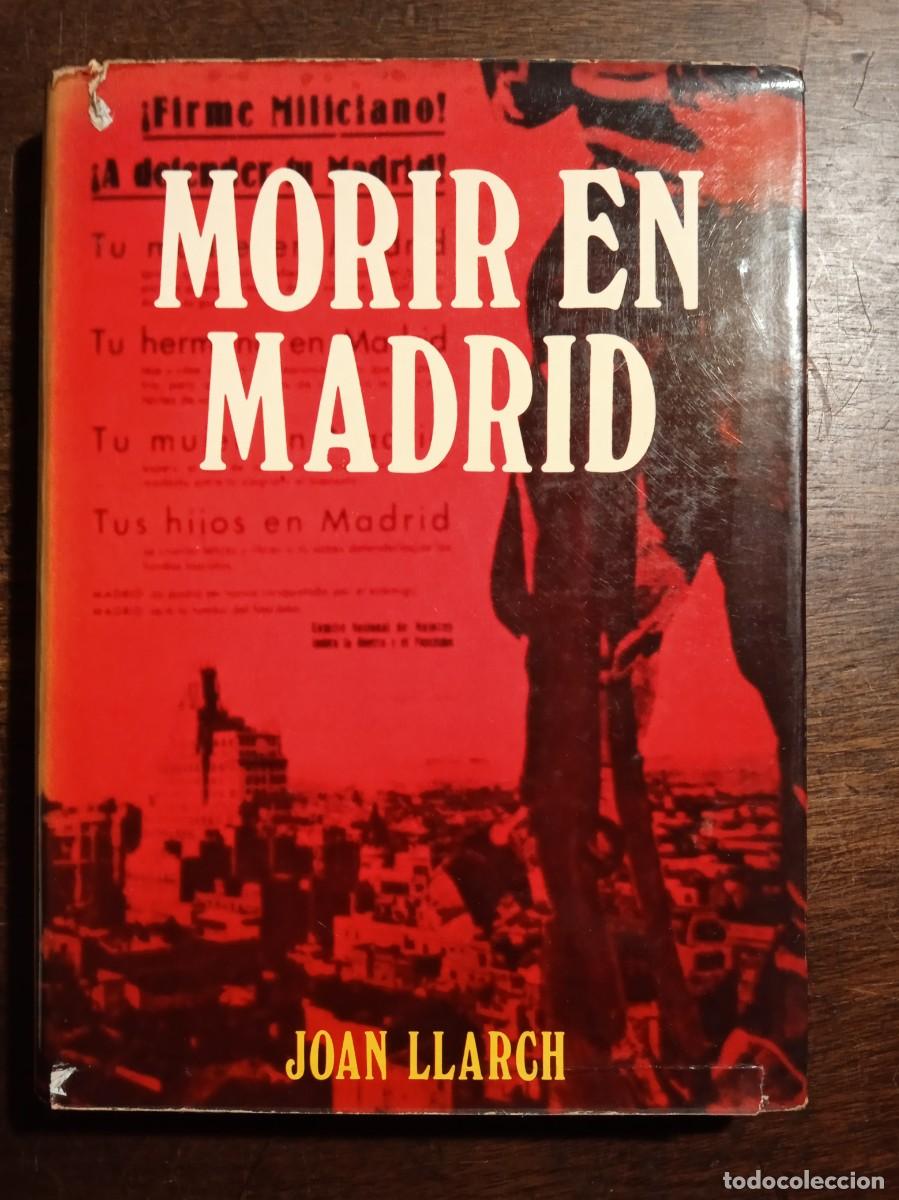 Libros de segunda mano: Joan Llarch. MORIR EN MADRID. - Foto 2