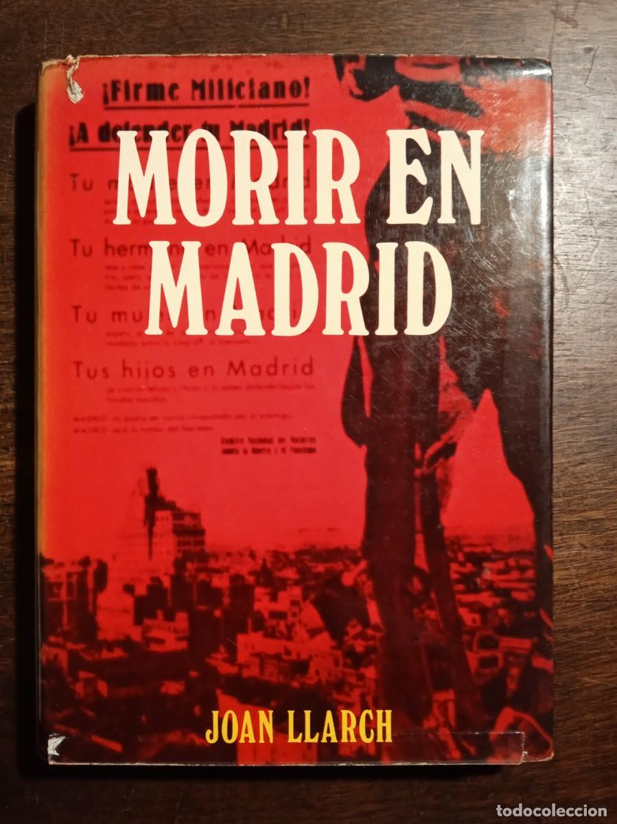 Libros de segunda mano: Joan Llarch. MORIR EN MADRID. - Foto 1