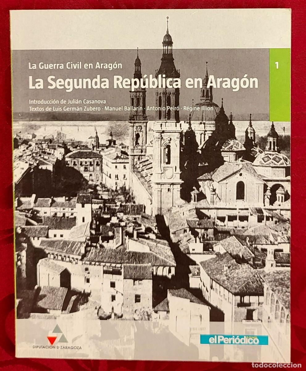 Second hand books: La guerra civil en Aragon - N&uacute;m. 1 La Segunda Republica en Aragon - El Periodico Diputacion Zaragoza