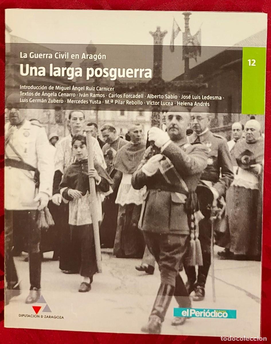 Second hand books: La guerra civil en Aragon - N&uacute;m. 12 La larga posguerra - El Periodico Diputacion Zaragoza