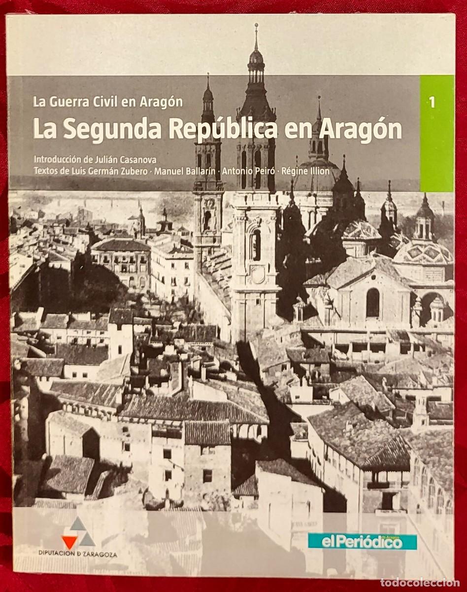 Second hand books: La guerra civil en Aragon - N&uacute;m. 1 La Segunda republica en Aragon - El Periodico Diputacion Zaragoza