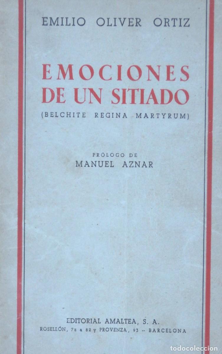 Gebrauchte B&uuml;cher: Emilio OLIVER ORTIZ, Emociones de un sitiado (Belchite, Regina martyrum)