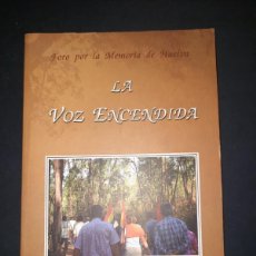 Libros de segunda mano: CRL LA VOZ ENCENDIDA FORO POR LA MEMORIA DE HUELVA. Lote 391376024