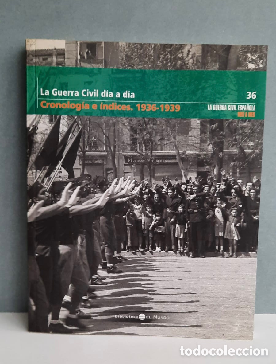 Libri di seconda mano: La Guerra Civil d&iacute;a a d&iacute;a. Cronolog&iacute;a e &iacute;ndices. 1936-1939. Tomo n&uacute;mero 36
