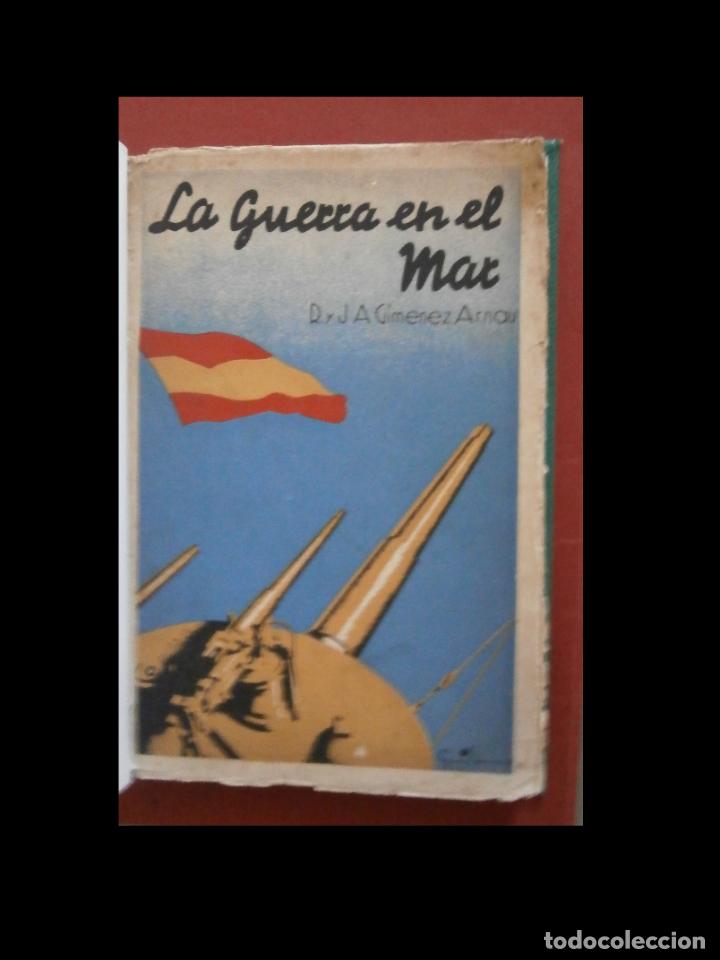 Libri di seconda mano: La guerra en el mar. A Madrid por el mar. J.A. y R. Jim&eacute;nez Arnau