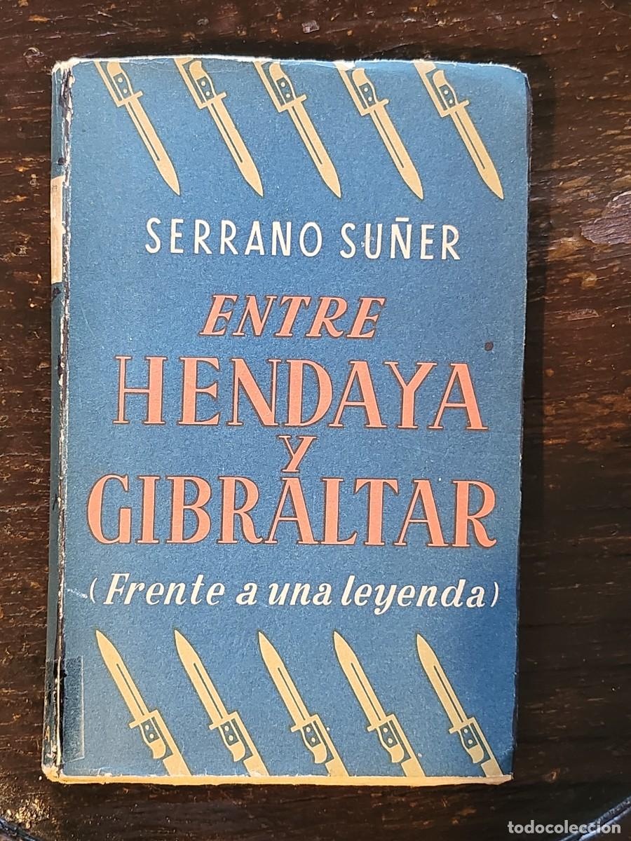 Gebrauchte B&uuml;cher: Entre Hendaya y Gibraltar SERRANO SU&Ntilde;ER