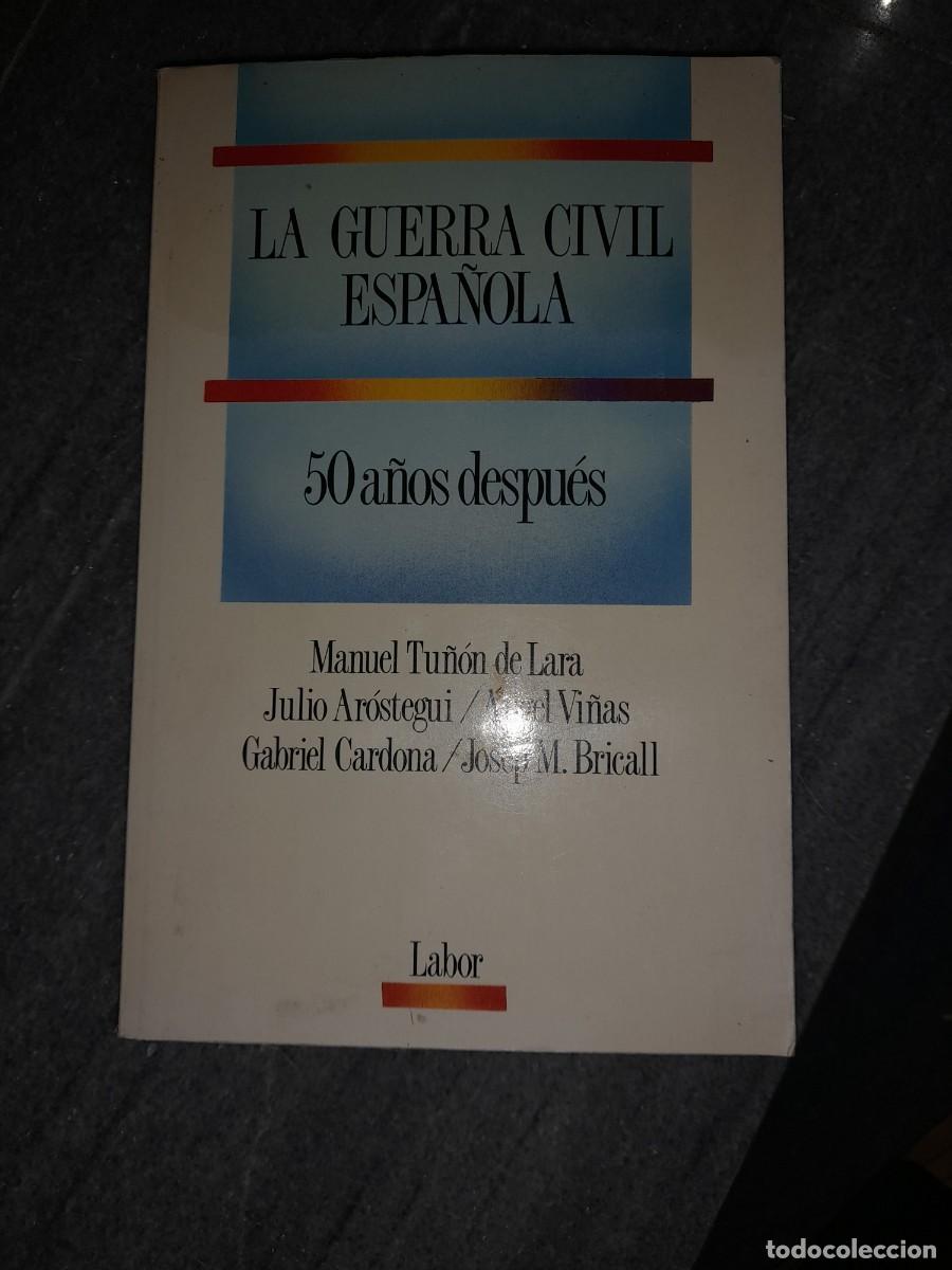 Libros de segunda mano: Libro La guerra civil espa&ntilde;ola 50 a&ntilde;os despu&eacute;s