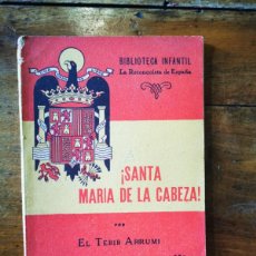 Libros de segunda mano: ARRUMI, EL TEBIB. ¡SANTA MARÍA DE LA CABEZA. Lote 397800139