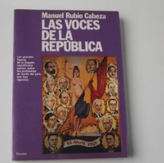 Libros de segunda mano: LAS VOCES DE LA REPÚBLICA MANUEL RUBIO CABEZA. Lote 398617974
