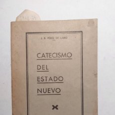 Libros de segunda mano: CATECISMO DEL ESTADO NUEVO. Lote 399426034
