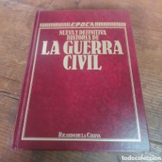 Libros de segunda mano: NUEVA Y DEFINITIVA HUSTORIA DE LA GUERRA CIVIL - RICARDO DE LA CIERVA / COLECCION EPOCA. Lote 399547004
