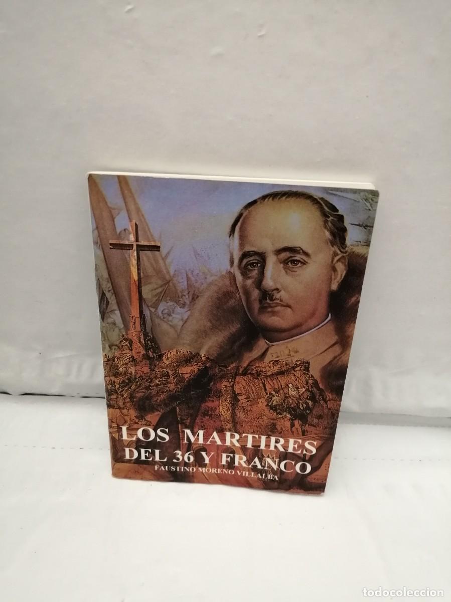 Libros de segunda mano: LOS M&Aacute;RTIRES DEL 36 Y FRANCO - Foto 1