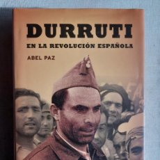 Libros de segunda mano: DURRUTI EN LA REVOLUCIÓN ESPAÑOLA - ABEL PAZ. Lote 403176334