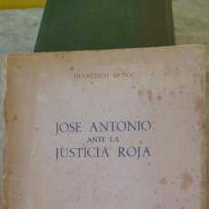 Libros de segunda mano: JOSÉ ANTONIO ANTE LA JUSTICIA ROJA.- BRAVO, FRANCISCO. C2. Lote 403196059