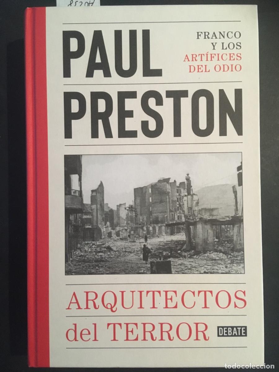 Libros de segunda mano: ARQUITECTOS DEL TERROR, FRANCOS Y LOS ARTIFICES DEL ODIO, PAUL PRESTON