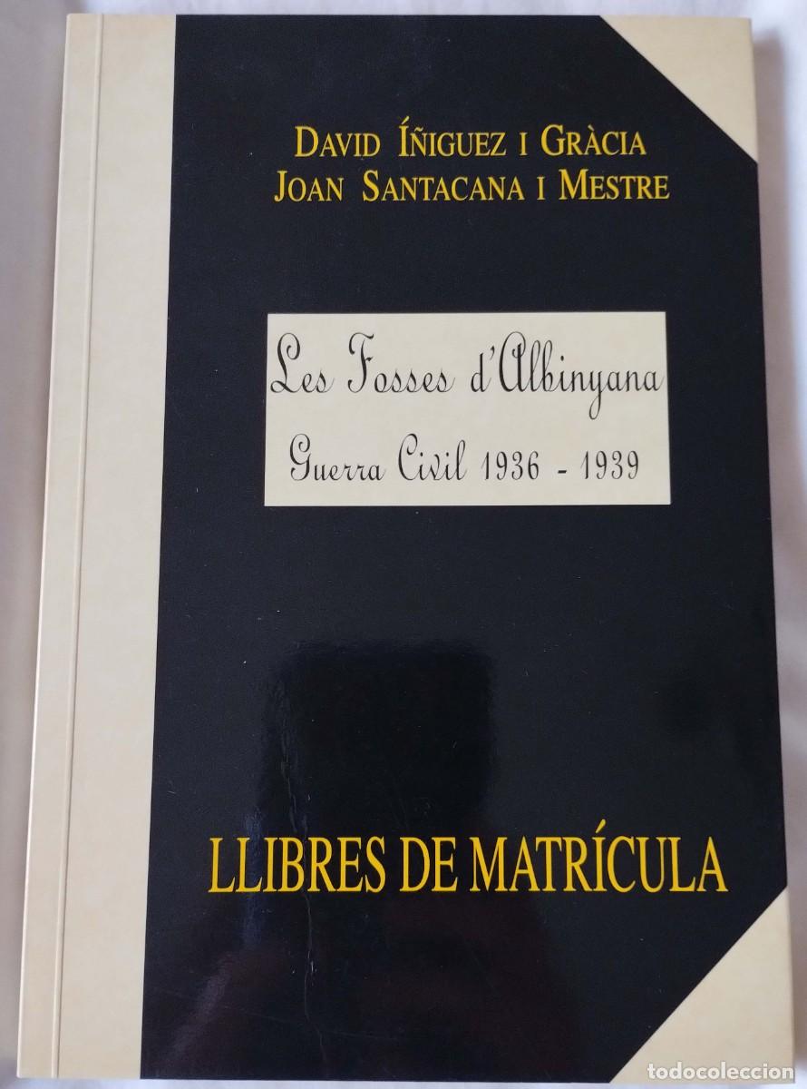 Second hand books: Les fosses d'Albinyana. Guerra Civil 1936-1939