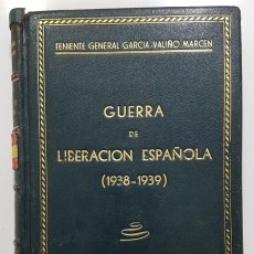 Libros de segunda mano: GUERRA DE LIBERACION ESPAÑOLA (1938-1939). TENIENTE GENERAL GARCIA-VALIÑO MARCEN. 1949. 22 MAPAS