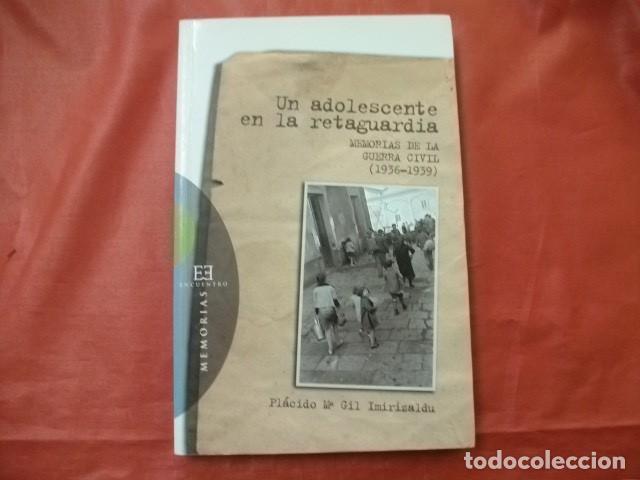Gebrauchte B&uuml;cher: Un adolescente en la retaguardia. Memorias de la Guerra Civil (1936-1939)- Pl&aacute;cido M&ordf; Gil Imirizaldu