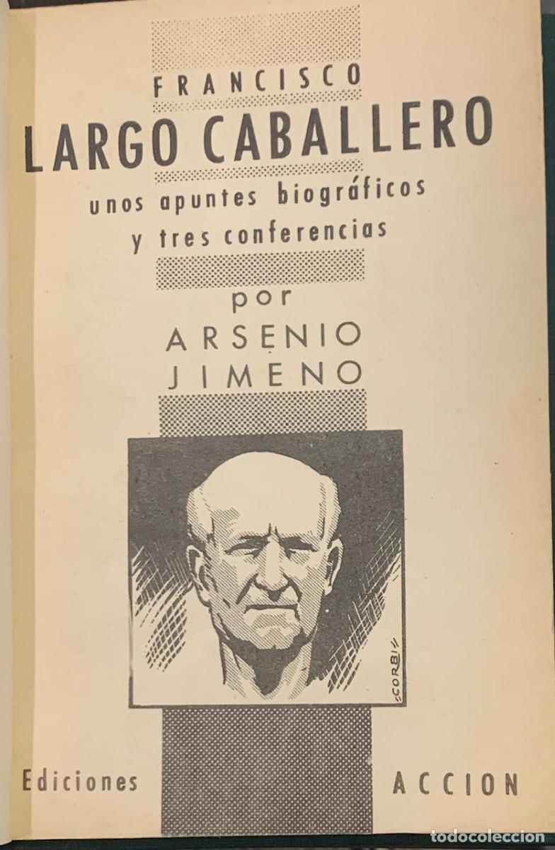 Gebrauchte B&uuml;cher: Francisco Largo Caballero. Unos apuntes biogr&aacute;ficos y tres conferencias - Arsenio Jimeno
