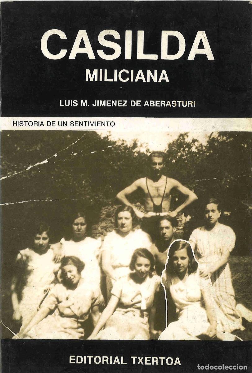 Gebrauchte B&uuml;cher: Casilda miliciana. Historia de un sentimiento. Luis M. Jim&eacute;nez de Aber&aacute;sturi. 1985
