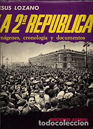 Gebrauchte B&uuml;cher: La 2&ordm; Rep&uacute;blica. Im&aacute;genes, Cronolog&iacute;a y Documentos