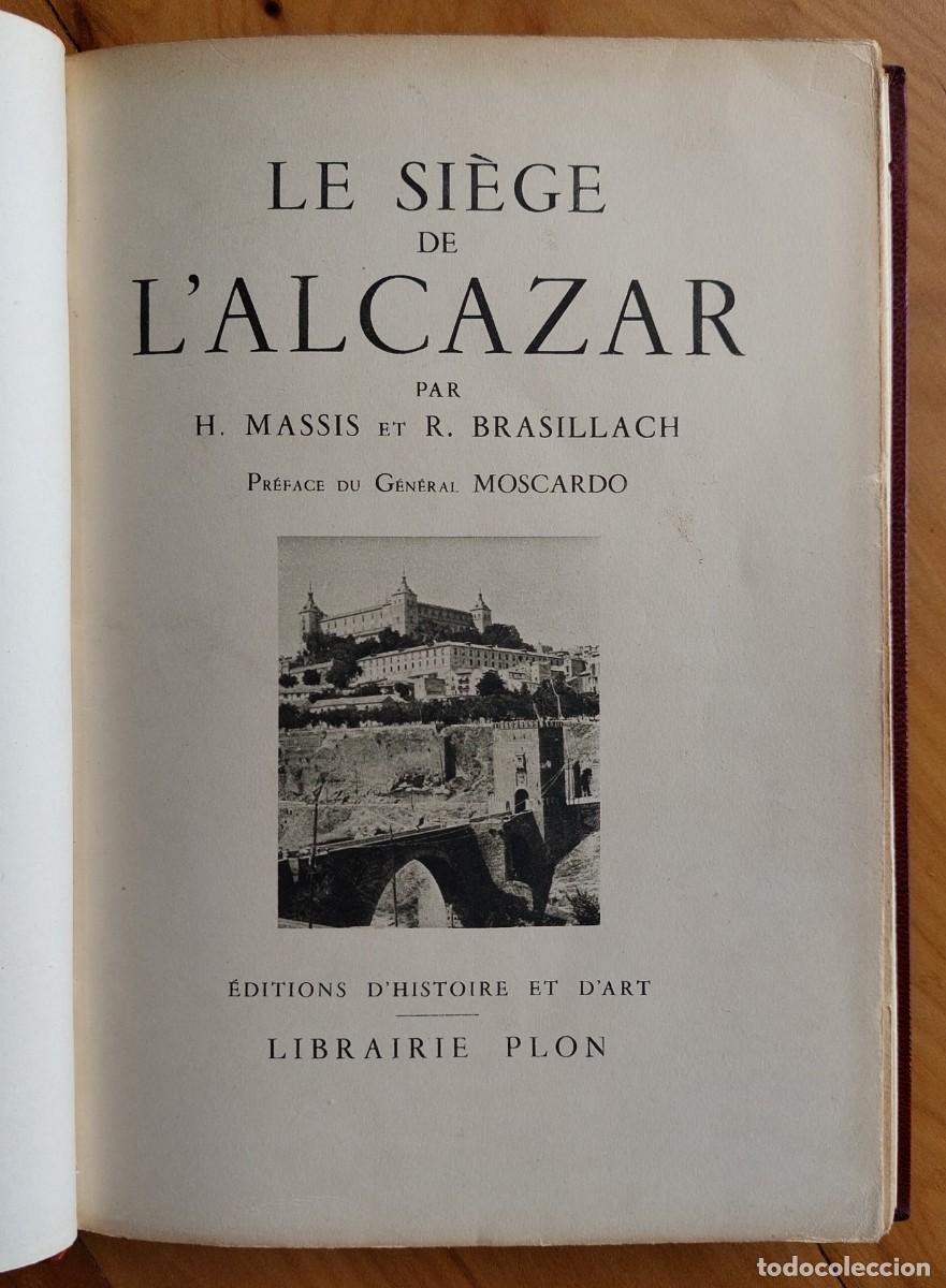 Libri di seconda mano: LE SIEGE DE L'ALCAZAR MASSIS BRASILLACH 1939 GUERRA CIVIL