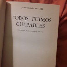 Libros de segunda mano: TODOS FUIMOS CULPABLES, DE JUAN SIMEON VIDARTE. 1.ª EDICIÓN (MÉXICO 1973) TAPA DURA ARTESANAL
